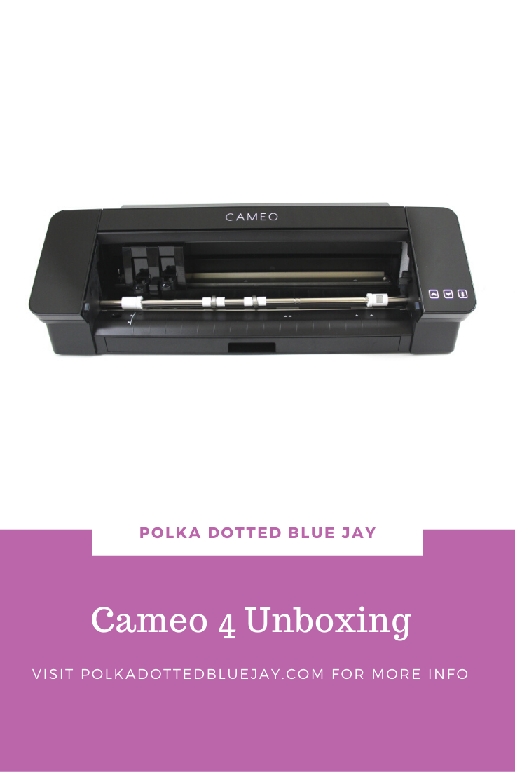 Silhouette Cameo 4 Unboxing - Polka Dotted Blue Jay
